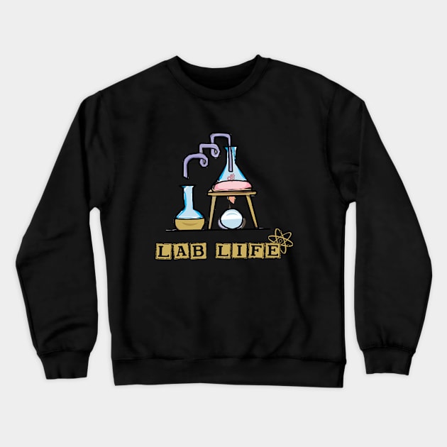 Lab Life Essentials: Science-Inspired Apparel & Accessories - lablife Chemistry Laboratory Crewneck Sweatshirt by TareQ-DESIGN